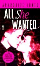 All She Wanted by Aphrodite Jones, Ariel Jennifer Jones