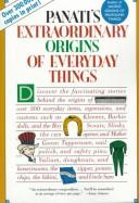Extraordinary origins of everyday things by Charles Panati
