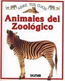 Cover of: Animales del zoo/ Zoo Animals (Abre Tus Ojos)