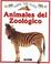 Cover of: Animales del zoo/ Zoo Animals (Abre Tus Ojos)