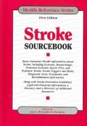 Cover of: Stroke Sourcebook: Basic Consumer Health Information About Stroke (Health Reference Series) (Health Reference Series)