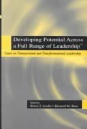 Developing potential across a full range of leadership : cases on transactional and transformational leadership