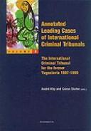 Cover of: Annotated leading cases of International Criminal Tribunals.