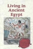 Cover of: Living in Ancient Egypt by Don Nardo