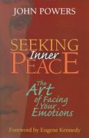 Cover of: Seeking inner peace: the art of facing your emotions