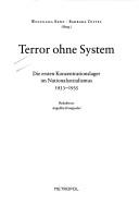 Cover of: Terror ohne System: die ersten Konzentrationslager im Nationalsozialismus 1933-1935