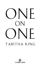 Cover of: One by one. by Tabitha King