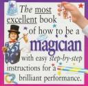 The most excellent book of how to be a magician