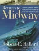 Return to Midway by Robert D. Ballard, Rick Archbold, Ken Marschall