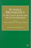 Juvenile delinquency in the United States and the United Kingdom