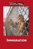 Cover of: Immigration (Issues on Trial)