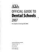 Cover of: Official guide to dental schools 2007: for students entering in Fall 2008