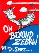 On beyond zebra by Dr. Seuss
