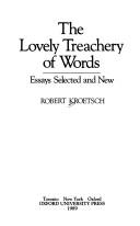 Cover of: The lovely treachery of words: essays selected and new