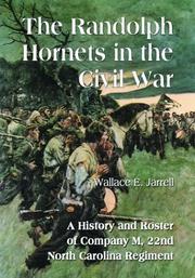 Cover of: The Randolph Hornets in the Civil War: a history and roster of Company M, 22nd North Carolina Regiment