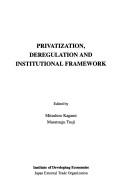 Cover of: Privatization, deregulation and institutional framework