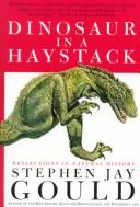 Dinosaur in a haystack by Stephen Jay Gould