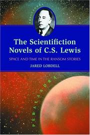 Cover of: The scientifiction novels of C. S. Lewis: space and time in the Ransom stories