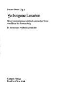 Cover of: Verborgene Lesarten: neue Interpretationen jüdisch-deutscher Texte von Heine bis Rosenzweig : in memorian Norbert Altenhofer