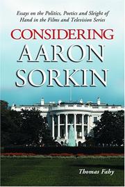 Cover of: Considering Aaron Sorkin: essays on the politics, poetics, and sleight of hand in the films and television series