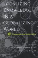 Cover of: Localizing knowledge in a globalizing world: recasting the area studies debate