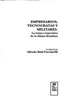 Empresarios, tecn©đcratas y militares by Alfredo R. Pucciarelli