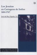 Cover of: Los jesuitas en Cartagena de Indias, 1604-1767