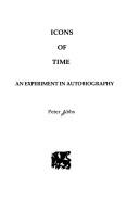 Cover of: Icons of time: an experiment in autobiography
