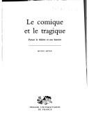 Cover of: Le comique et le tragique: penser le théâtre et son histoire