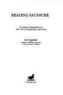 Reading Saussure : a critical commentary on the Cours de linguistique générale