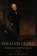 William Clark by Jay H. Buckley