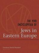 The YIVO encyclopedia of Jews in Eastern Europe