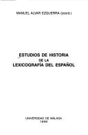 Cover of: Estudios de historia de la lexicografia del espanol (Estudios y ensayos)