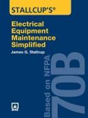 Stallcup's Electrical Equipment Maintenance Simplified by James W., Jr. Stallcup, James G. Stallcup
