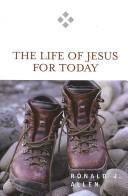 Cover of: life of Jesus for today