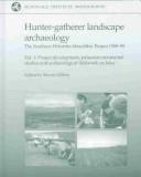 Hunter-gatherer landscape archaeology : the Southern Hebrides Mesolithic project, 1988-98