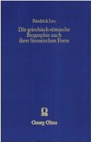 Cover of: Die griechisch-römische Biographie nach ihrer literarischen Form