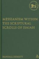 Cover of: Messianism within the scriptural scroll of Isaiah