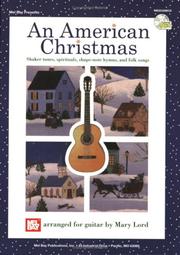 Cover of: Mel Bay An American Christmas: Shaker Tunes, Spirituals, Shape-Not Hymns, and Folk Songs