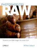 Cover of: Photoshop CS3 RAW: transform your RAW images into works of art