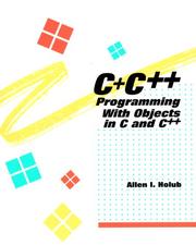 Cover of: C+ C++: Programming With Objects in C and C++