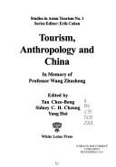 Cover of: Tourism, anthropology and China: in memory of Professor Wang Zhusheng