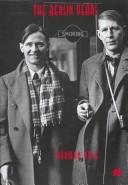 Auden and Isherwood : the Berlin years