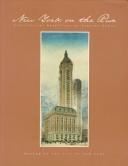 Cover of: New York on the rise: 1880-1931 ; [with essays by Janet Parks and Frederic A. Scharf].