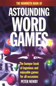 Cover of: The Mammoth Book of Astounding Word Games by Peter Newby
