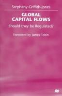 Global capital flows : should they be regulated?
