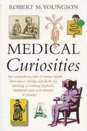 Cover of: Medical curiosities: a miscellany of medical oddities, horrors, and humours