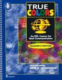 Cover of: True Colors 1: an EFL course for real communication.