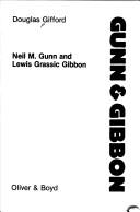Neil M. Gunn and Lewis Grassic Gibbon by Gifford, Douglas