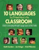Cover of: Ten Languages You'll Need Most in the Classroom: A Guide to Communicating With English Language Learners and Their Families